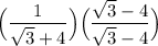 \Big((1)/(√(3) + 4)\Big)\Big((√(3) - 4)/(√(3) - 4)\Big)