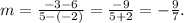 m = (-3-6)/(5-(-2)) = (-9)/(5+2) = -(9)/(7).