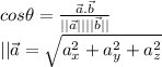 cos\theta=\frac{\vec{a}.\vec{b}}{||\vec{a}|| ||\vec{b}||}\\ ||\vec{a}=√(a_x^2+a_y^2+a_z^2)