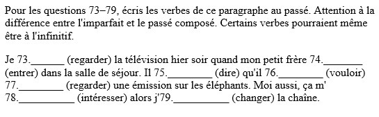 Pour les questions 73-79, ecris les verbes de ce paragraphe au passe.-example-1