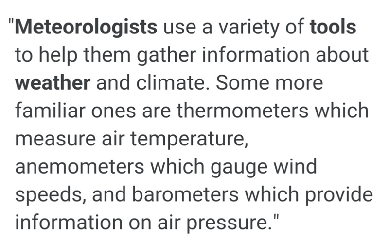 What tools do meteorologists rely on to forecast the weather?-example-1