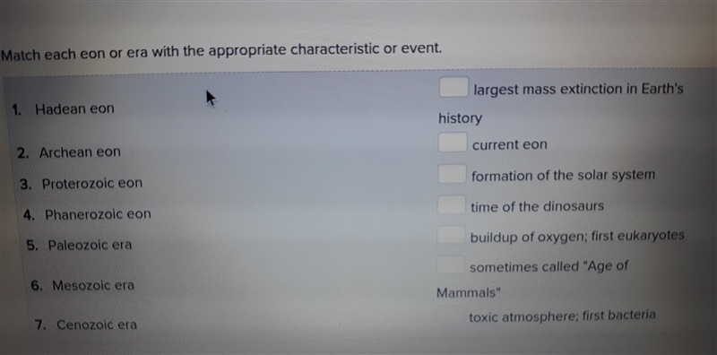 Match each eon and era with the appropriate characteristics or event.-example-1