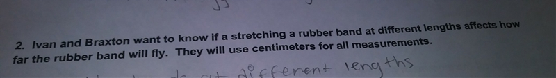 what is the hypothesis for 2 students wanting to stretch a rubber band at different-example-1