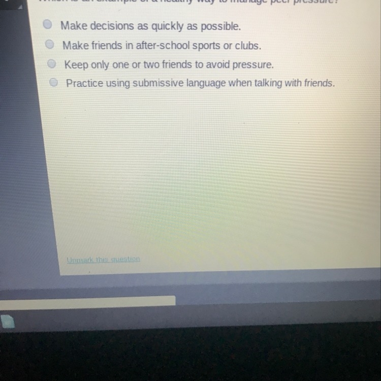 Which is an example of a healthy way to manage peer pressure-example-1