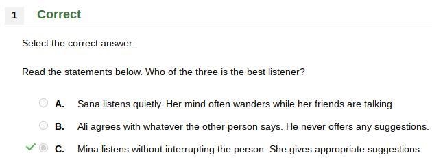 Ead the statements below. Who of the three is the best listener? A. Sana listens quietly-example-1