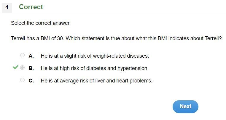 Terrell has a BMI if 30. which statement is true about what this BMI indicates about-example-1