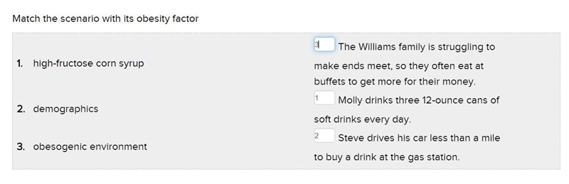 Match the scenario with its obesity factor 1. high-fructose corn syrup Molly drinks-example-1