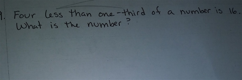 4 Less Than one-third of a number is 16 what is the number-example-1