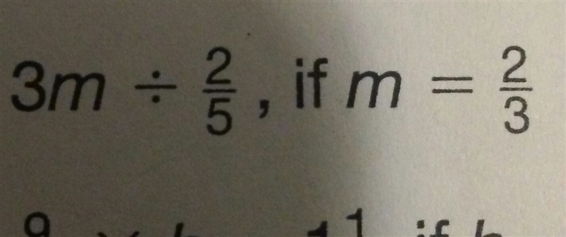 What is 3m÷2/5 if m was 2/3-example-1