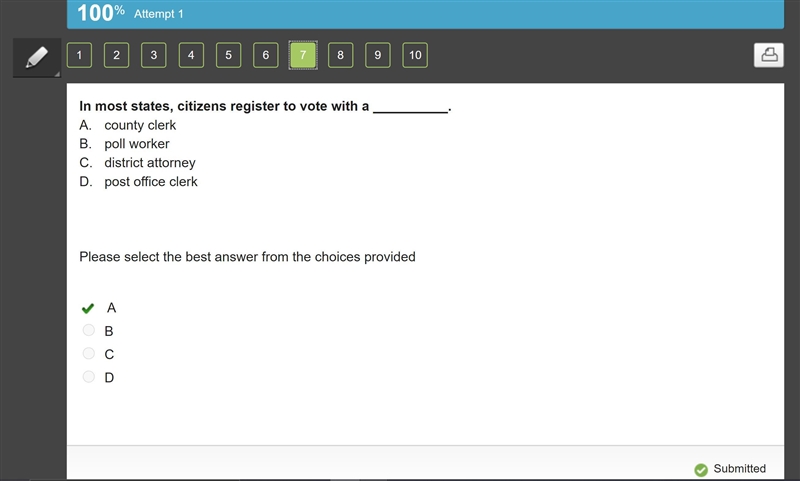 In most states, citizens register to vote with a __________. A. county clerk B.poll-example-1