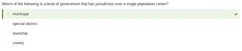 Which of the following is a level of government that has jurisdiction over a single-example-1