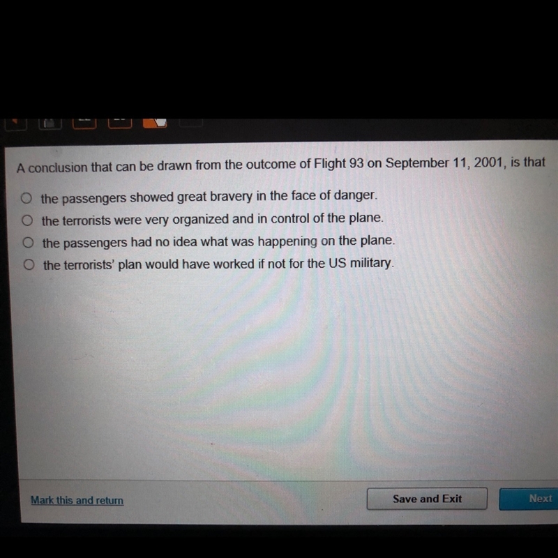 A conclusion that can be draws from the outcome of fight 93 on September 11, 2001, is-example-1