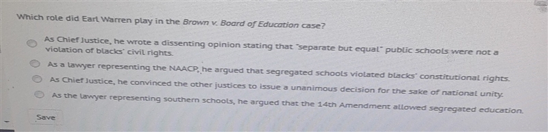 Which role did Earl Warren play in The Brown versus Board of Education case-example-1