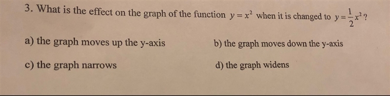 What is the effect on the graph of the function y=x^2 when it is changed to y=1/2x-example-1