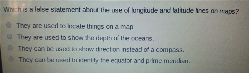 Which is a false statement about the use if longitude and latitude lines on maps-example-1