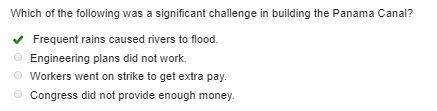 Which of the following was a significant challenge in building the Panama Canal?-example-1