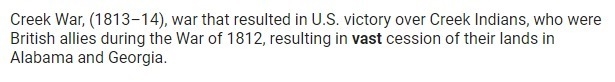 What was the outcome of the Creek War? A. The Creek defeated the US military at Horseshoe-example-1