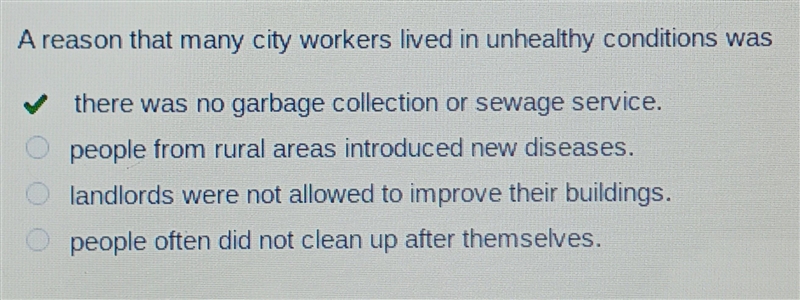 A reason that many city workers lived in unhealthy conditions was-example-1