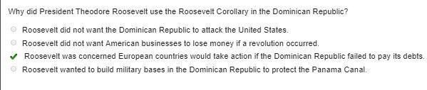 Why did president Theodore roosevelt use the roosevelt corollary in the dominican-example-1