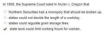 In 1908, the Supreme Court ruled in Muller v. Oregon that-example-1