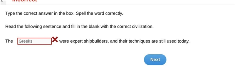 Read the following sentence and fill in the blank with the correct civilization. The-example-1