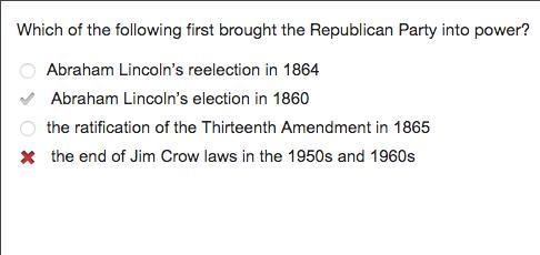 Which of the following first brought the Republican Party into power? Abraham Lincoln-example-1