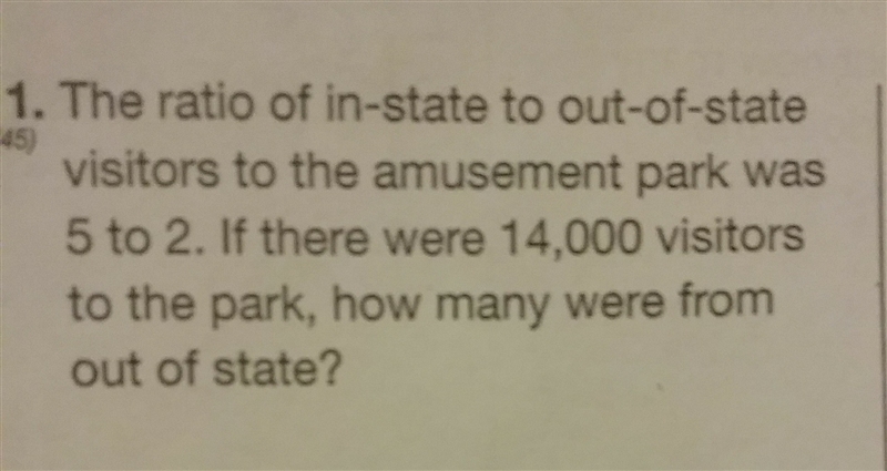 The ratio of in state to out of the state vistors to amusement park was 5 to 2 . If-example-1