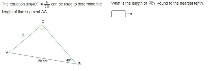 The equation sin(40o) = can be used to determine the length of line segment AC. What-example-1