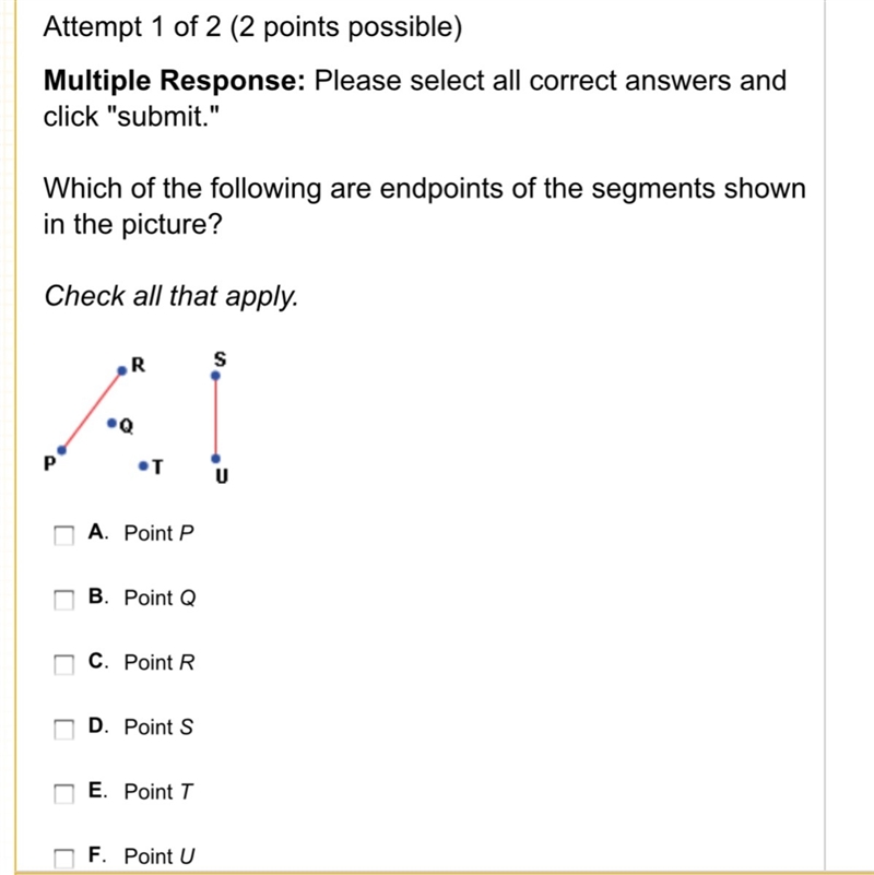 Which of the following are endpoints of the segments shown in the picture? Check all-example-1