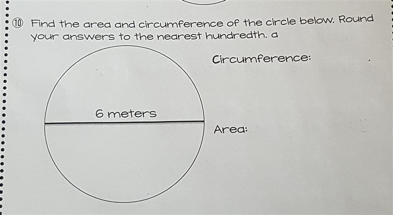 Find the area and circumference of the circle below round your answers to the nearest-example-1