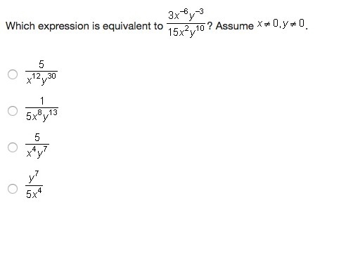 Which expression is equivalent to 3x^-6y^-3/15x^2y^10 ? Assume x=0 and y=0-example-1