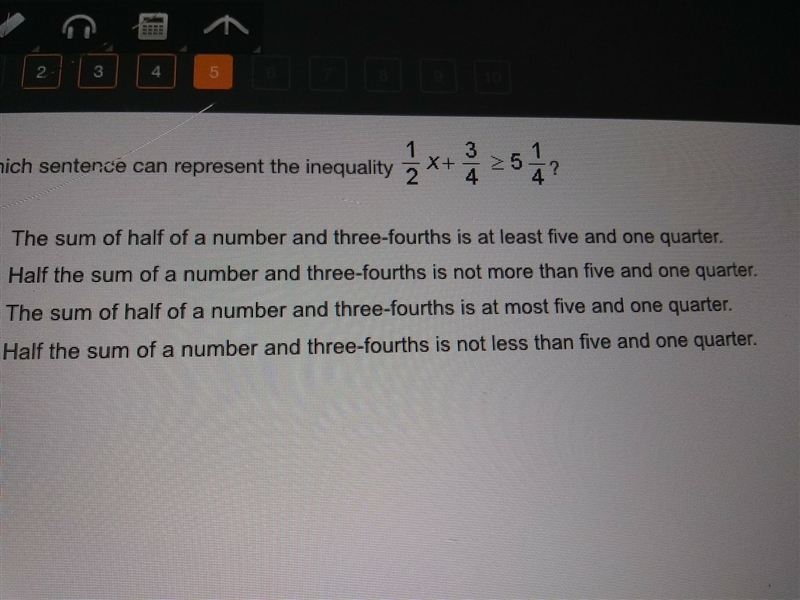 Which sentence can represent the inequality 1/2x+3/4 greater than or equal to 5 1/4-example-1