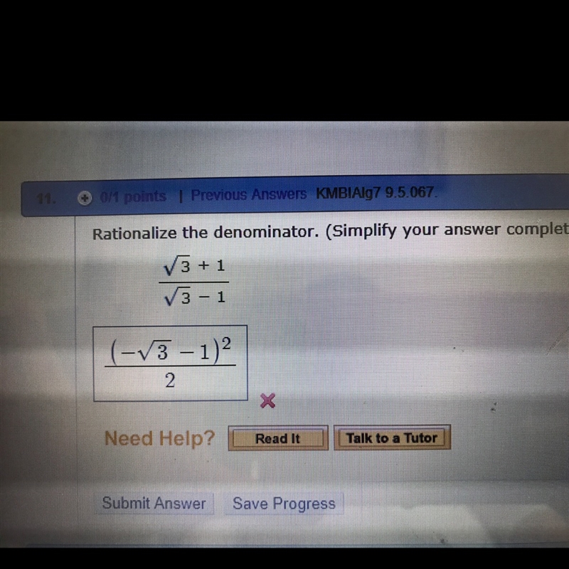 Rationalize the denominator of square root 3 +1 divide by square root 3-1.-example-1