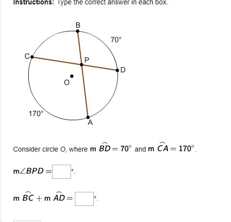 PLEASE HELP!!! Consider circle O, where m BD=70 and m CA=170-example-1