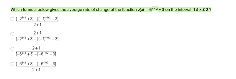 Plsss help ;) Which formula below gives the average rate of change of the function-example-1