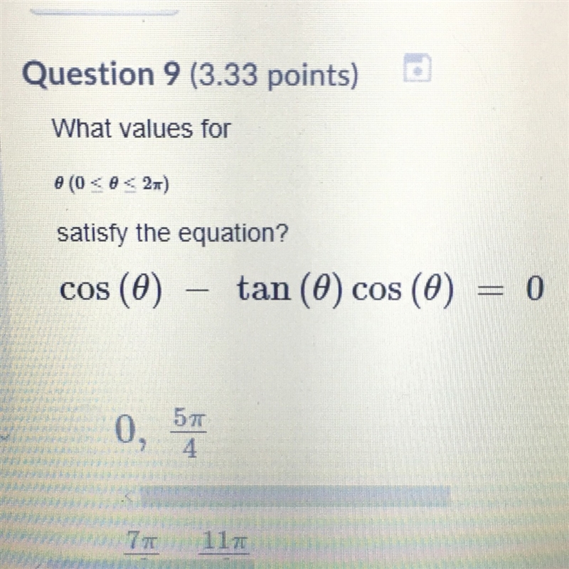 Need help!! Answers are A. 0, 5pi/4 B. 7pi/6, 11pi/6 C. 3pi/4, 7pi/4 D. Pi/4, 5pi-example-1