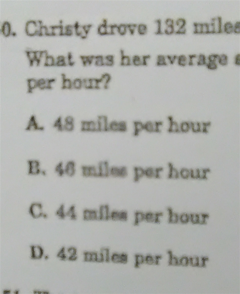 Christy drove 132 miles in 2 3/4 hours what was her average speed in miles per hour-example-1