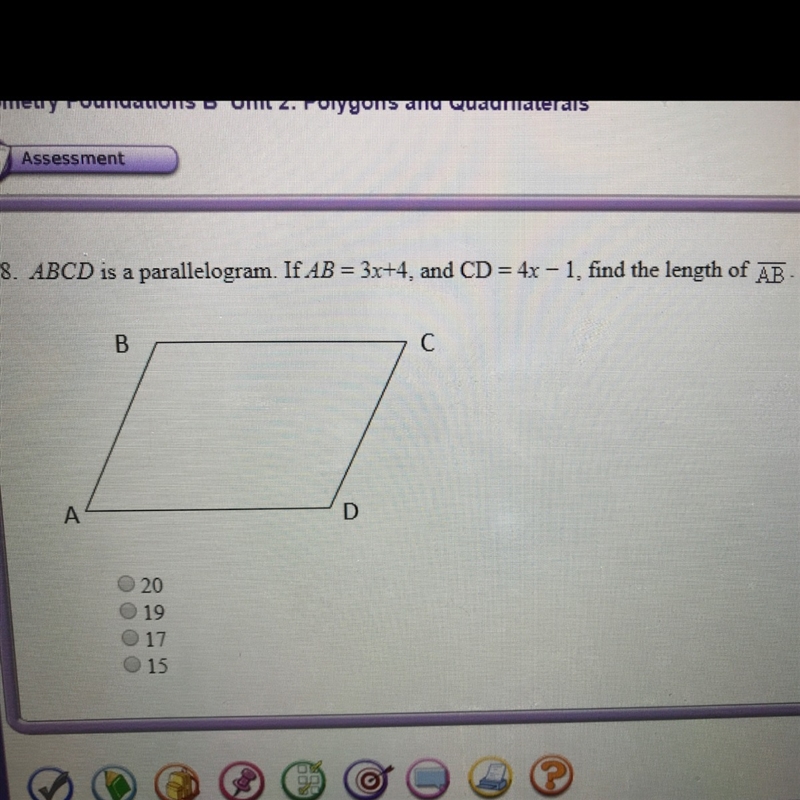 ABCD is a parallelogram. If AB =3x+4, and CD =4x-1, find the length of AB-example-1