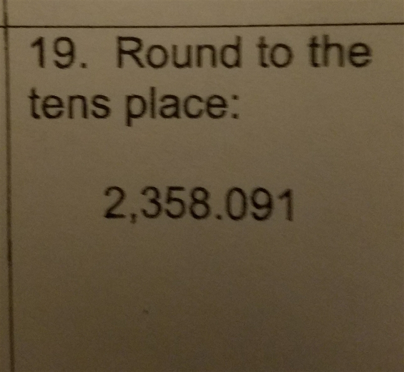 Round to the nearest tens place 2,358.091-example-1