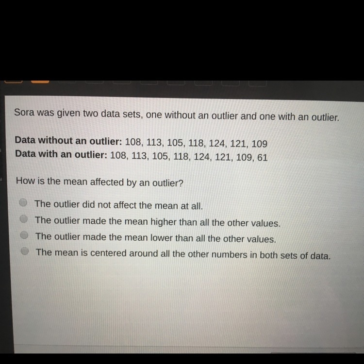 How is the mean affected by an outlier?-example-1