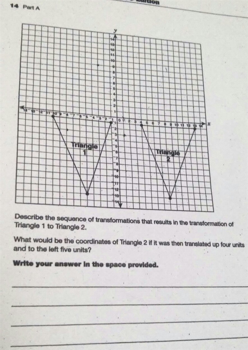 Can someone help me!!! 15.) Part B: After triangle 2 is translated, it is reflected-example-1