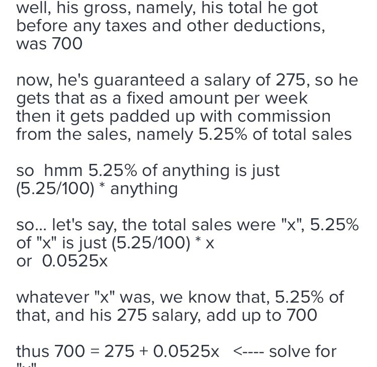 Lou Harris is guaranteed a minimum $275 weekly salary plus 5.25% of his total sales-example-1