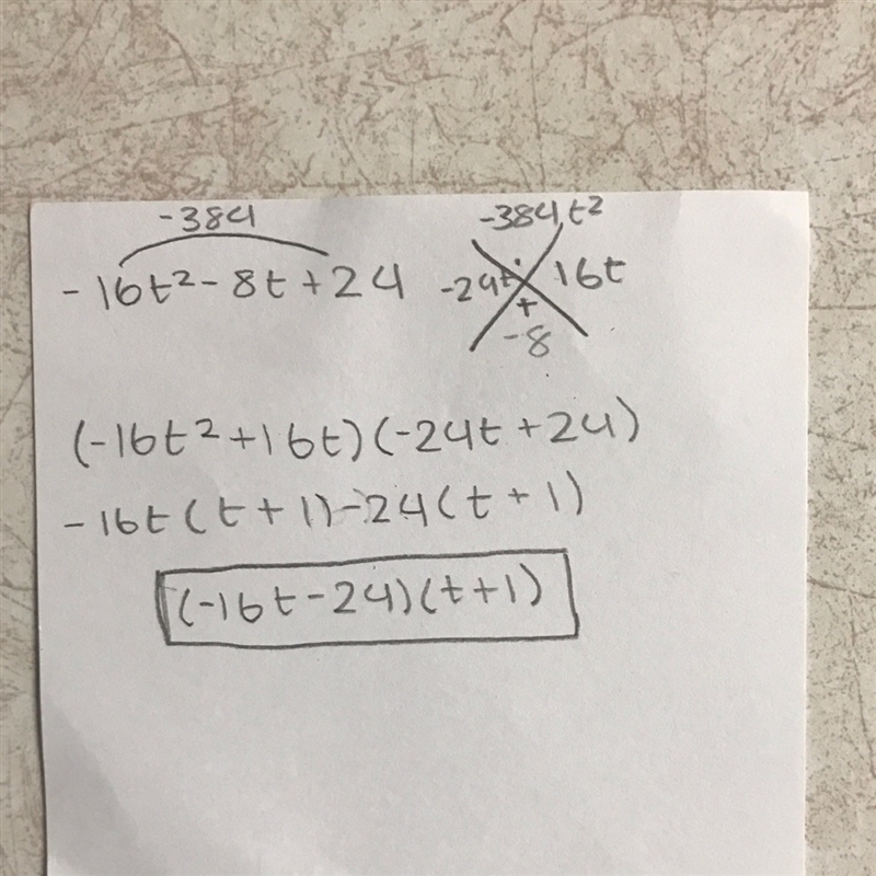 Write the quadratic expression -16t^2-8t+24 in factored form-example-1