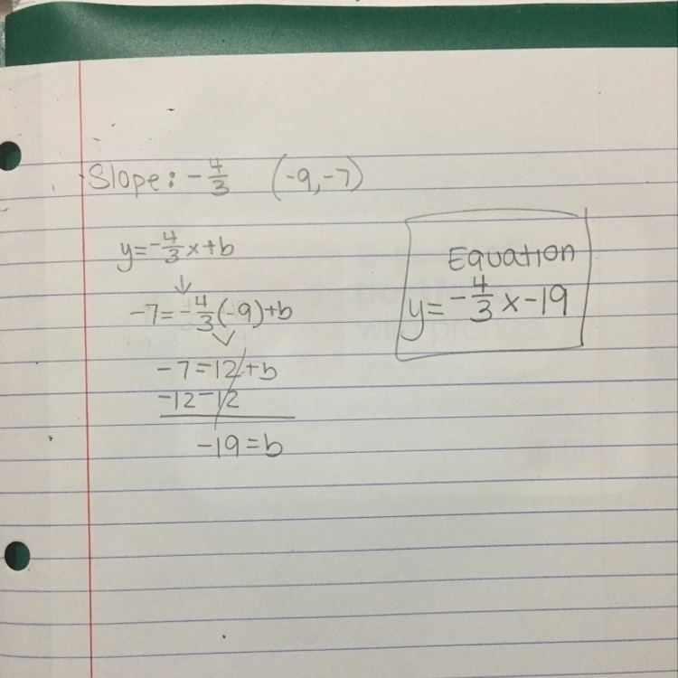 A line passes through the point -9, -7 and has a slope of negative 4 over 3-example-1