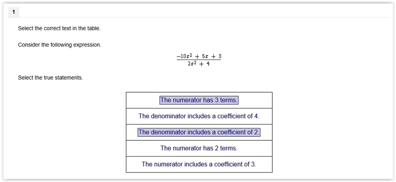 Select true statements. (-10x^(2)+5x+3)/(2x^(2)+4) Answers are The numerator has 3 terms-example-1