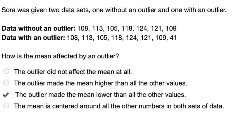 Sora was given two data sets, one without an outlier and one with an outlier. Data-example-1