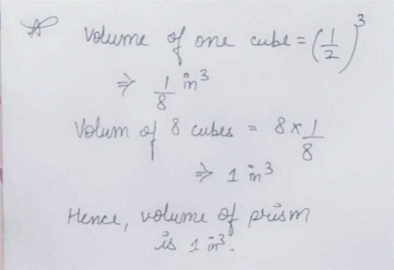 the right triangular prism is made of 8 cubes each one has a side length of 1/2 inche-example-1