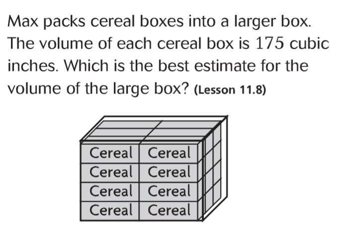 Max packs cereal boxes into a larger box. The volume of each cereal box is 175 cubic-example-1