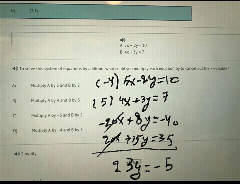 To solve the system of the questions by addition, what could you multiply each equation-example-1