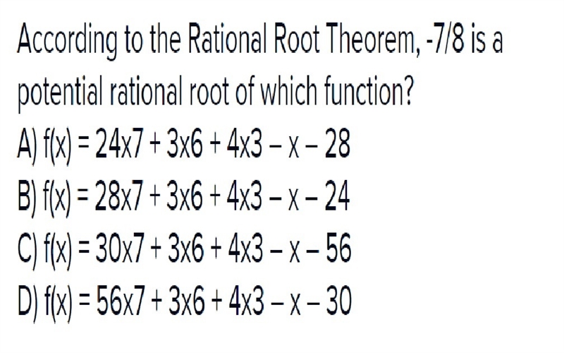 According to the Rational Root Theorem, -7/8 is a potential rational root of which-example-1